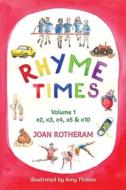 Rhyme Times di Joan Rotheram, Amy Pickles edito da Austin Macauley Publishers