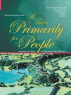 A Town Primarily For People di Zellmer Gene Zellmer edito da Trafford Publishing