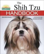 The Shih Tzu Handbook di Sharon Lynn Vanderlip edito da BES PUB