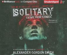 Solitary di Alexander Gordon Smith edito da Brilliance Corporation