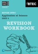 BTEC First in Applied Science: Application of Science - Unit 8 Revision Workbook di Jennifer Stafford-Brown edito da Pearson Education