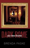 Dark Rome di Brenda Paske edito da iUniverse