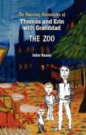 The Amazing Adventure of Thomas and Erin with Grandad - The Zoo di John Vasey edito da Createspace