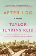After I Do di Taylor Jenkins Reid edito da Simon & Schuster
