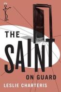 The Saint on Guard di Leslie Charteris edito da THOMAS & MERCER