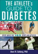The Athlete's Guide to Diabetes di Sheri Colberg edito da Human Kinetics
