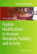 Peptide Modifications to Increase Metabolic Stability and Activity edito da Humana Press