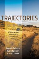 Trajectories di Bryan C. Babcock, James Spencer, Russell L. Meek edito da PICKWICK PUBN