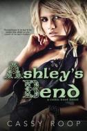 Ashley's Bend (a Celtic Knot Novel) di Cassy Roop edito da Createspace