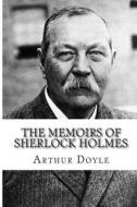 The Memoirs of Sherlock Holmes di Arthur Conan Doyle edito da Createspace