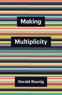 Making Multiplicity di Gerald Raunig edito da John Wiley And Sons Ltd
