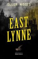 Ellen Wood's East Lynne di Ellen Wood edito da FANTASY AND HORROR CLASSICS