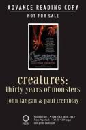 Creatures: Thirty Years Of Monsters di Clive Barker, Christopher Golden, Joe R. Lansdale, Robert R. McCammon, China Mieville, Cherie Priest, Jeff VanderMeer edito da Prime Books