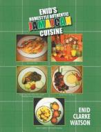 Enid's Homestyle Authentic Jamaican Cuisine di Enid Clarke Watson edito da Bookwhirl.com
