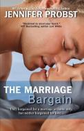 The Marriage Bargain di Jennifer Probst edito da ENTANGLED PUB