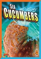 Sea Cucumbers di Gail Terp edito da BOLT