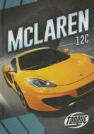 McLaren 12c di Calvin Cruz edito da BELLWETHER MEDIA