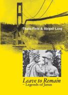 Leave to Remain di Thalia Field, Abigail Lang edito da DALKEY ARCHIVE PR