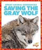 Saving the Gray Wolf di Karen Latchana Kenney edito da JUMP