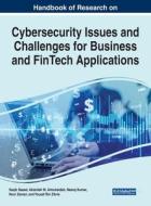 Cybersecurity Issues And Challenges For Business And Fintech Applications edito da IGI Global