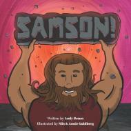 SAMSON!: BASED ON THE SONG BY BRANCHES B di ANNIE GULDBERG edito da LIGHTNING SOURCE UK LTD