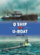 Q Ship vs U-Boat di David Greentree edito da Bloomsbury Publishing PLC