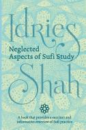 Neglected Aspects of Sufi Study (Pocket Edition) di Idries Shah edito da Isf Publishing
