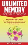 UNLIMITED MEMORY FOR SALES SUC di Kevin Walker edito da INDEPENDENTLY PUBLISHED