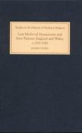 Late Medieval Monasteries and Their Patrons: England and Wales, C.1300-1540 di Karen Stober edito da BOYDELL PR
