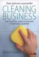 Start and Run a Successful Cleaning Business di Robert Gordon edito da Little, Brown Book Group