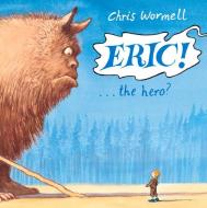 Eric! di Christopher Wormell edito da Random House Children's Publishers UK