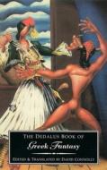 The Dedalus Book of Greek Fantasy di First Last edito da DEDALUS LTD