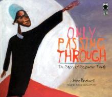Only Passing Through: The Story of Sojourner Truth di Anne Rockwell edito da Audiogo