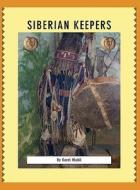 Siberian Keepers di Karel Hlobil edito da Insomniac Press