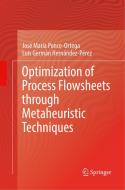 Optimization of Process Flowsheets through Metaheuristic Techniques di Luis Germán Hernández-Pérez, José María Ponce-Ortega edito da Springer International Publishing
