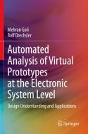 Automated Analysis of Virtual Prototypes at the Electronic System Level di Rolf Drechsler, Mehran Goli edito da Springer International Publishing