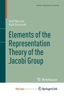 Elements Of The Representation Theory Of The Jacobi Group di Berndt Rolf Berndt, Schmidt Ralf Schmidt edito da Springer Nature B.V.