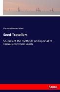 Seed-Travellers di Clarence Moores Weed edito da hansebooks