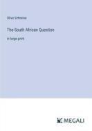 The South African Question di Olive Schreine edito da Megali Verlag