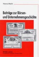 Beiträge zur Börsen- und Unternehmensgeschichte di Hanno Merkt edito da Lang, Peter GmbH