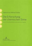 Die Erforschung der chemischen Sinne di Sabine Krist, Wilfried Grießer edito da Lang, Peter GmbH