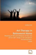 Art Therapy in Retirement Home di ALENKA FICKO edito da VDM Verlag Dr. Müller e.K.