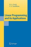 Linear Programming and its Applications di H. A. Eiselt, C. -L. Sandblom edito da Springer Berlin Heidelberg