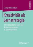 Kreativität als Lernstrategie di Samuel Krähenbühl edito da Gabler, Betriebswirt.-Vlg