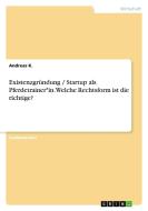 Existenzgründung / Startup als Pferdetrainer*in. Welche Rechtsform ist die richtige? di Andreas K. edito da GRIN Verlag