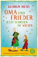 Oma und Frieder - Jetzt schreien sie wieder di Gudrun Mebs edito da FISCHER KJB