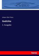Gedichte di Johann Otto Thiess edito da hansebooks