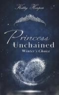 Princess Unchained di Kitty Harper edito da Books on Demand