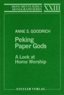 Peking Paper Gods di Anne Goodrich edito da Steyler Verlagsbuchhandlung Gmbh