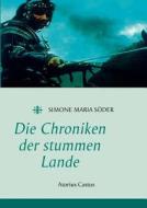 Die Chroniken Der Stummen Lande di Simone Maria S Der edito da Books On Demand
